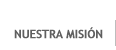 Nuestra misi�n