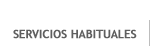 Servicios habituales